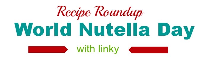 World Nutella Day Recipe Roundup
