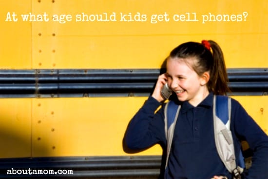 At what age should kids get cell phones?