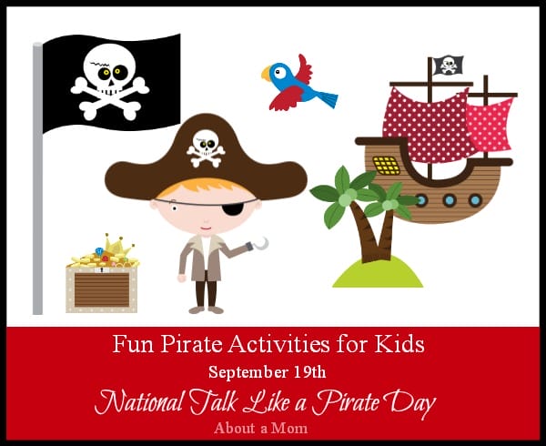 Fun Pirate Activities for Kids to Celebrate International Talk Like a Pirate Day