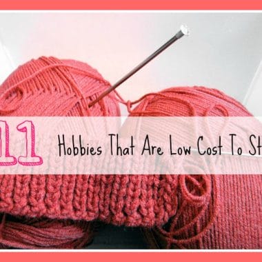 11 Hobbies that are Low Cost to Start