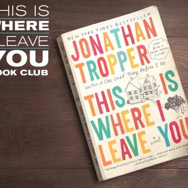 This Is Where I Leave You Book Club #TIWILY #TIWILYbookclub