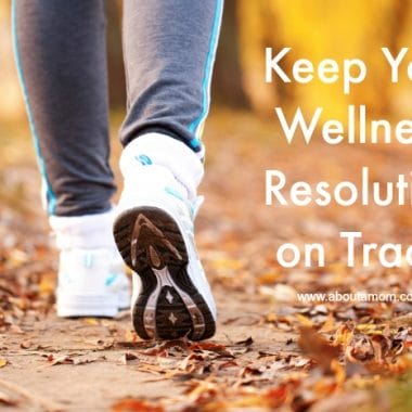 Keep Your Wellness Resolution on Track