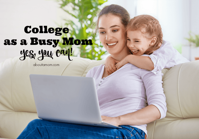 College as a Busy Mom - Yes You Can!