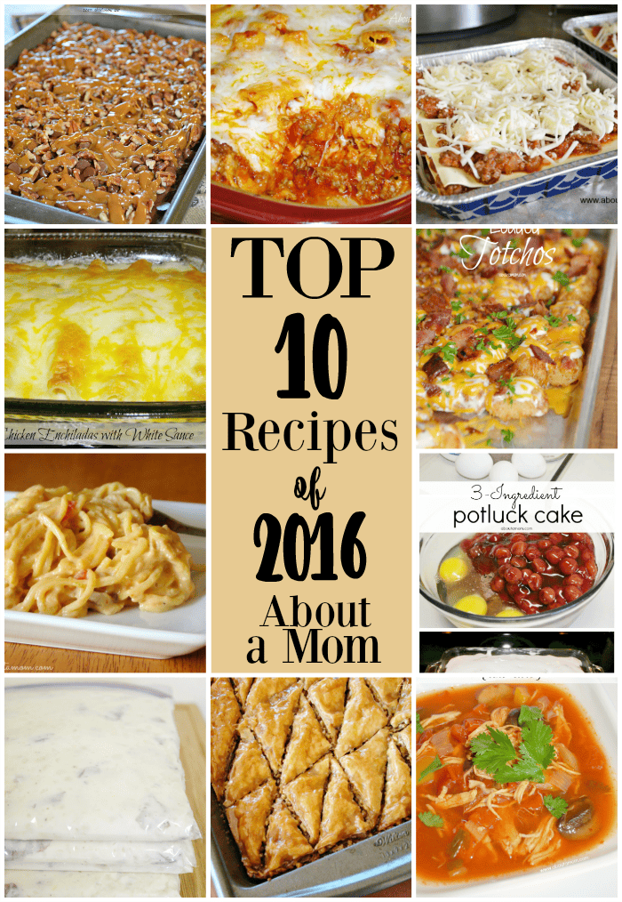 Top 10 Recipes of 2016 on About a Mom