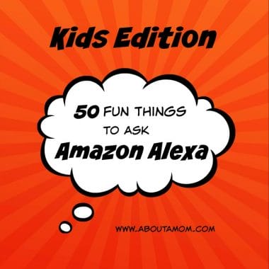 Do you have and Amazon Echo or Echo Dot in your home? Amazon Alexa can be very entertaining and educational for children. Check out our Kids Edition of 50 fun things to ask Alexa.