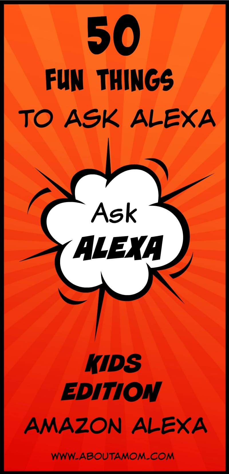 Kids Edition: 50 Fun Things for Kids to Ask Alexa - About a Mom