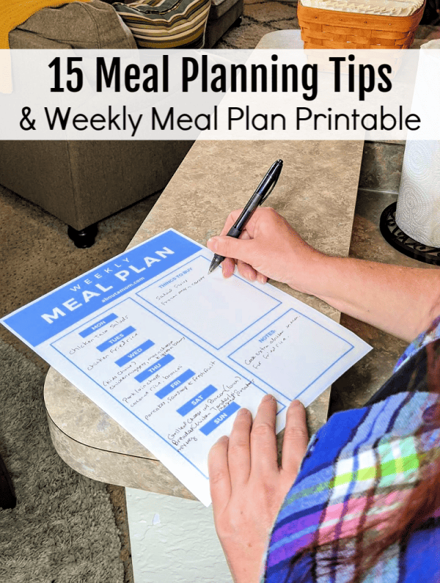 15 Meal Planning Tips + Weekly Meal Plan Printable - About a Mom