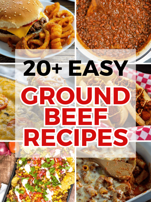 20+ Easy Ground Beef Recipes